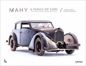 Mahy - A Family Of Cars: The Tranquil Beauty Of Unique Classic Cars