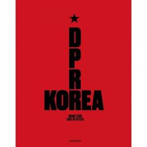 D.P.R. Korea: Grand Tour by Carl De Keyzer