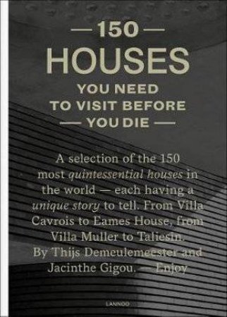 150 Houses You Need To Visit Before You Die by Thijs Demeulemeester