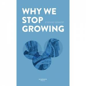 Why We Stop Growing by Etienne Geraert