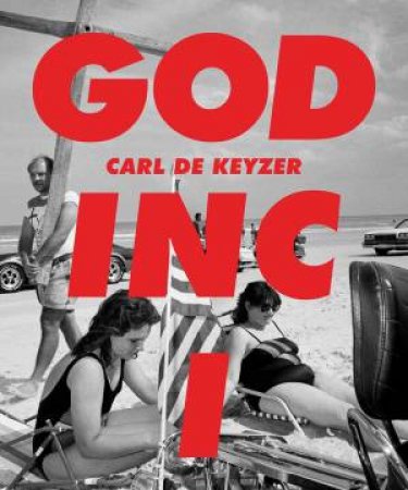 God Inc I & II by Carl De Keyzer & Johan Braeckman