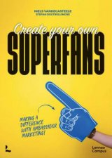 Create Your Own Superfans Making A Difference With Ambassador Marketing