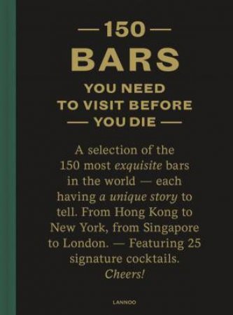 150 Bars You Need To Visit Before You Die by Jurgen Lijcops