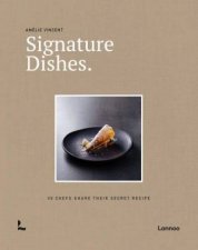 Signature Dishes 50 Chefs Share Their Secret Recipe