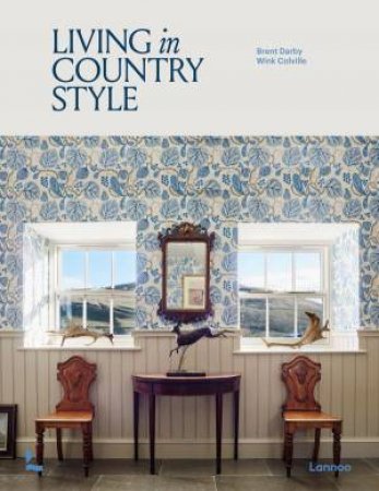 Living in Country Style by BRENT DARBY