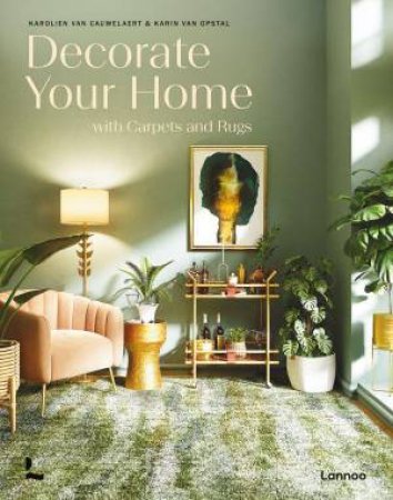 Decorate Your Home With Carpets and Rugs by KAROLIEN VAN CAUWELAERT