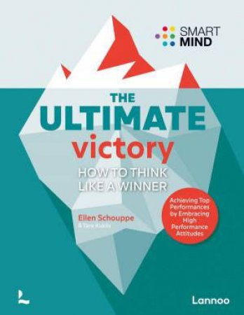 Ultimate Victory: Learn to think like a winner! by ELLEN SCHOUPPE