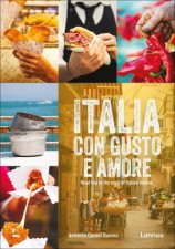 Italia con gusto e amore Road Trip to the Roots of Italian Cuisine