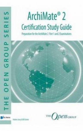 Archimate 2 Certification Study Guide by Andrew Josey