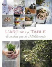 LArt De La Table Taste Of The Mediterranean