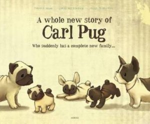 Whole New Story Of Carl Pug by Fabiola Nonn