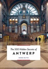500 Hidden Secrets of Antwerp