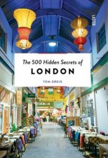 500 Hidden Secrets Of London