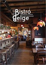 Bistro Belge Nostalgic Places To Eat In Belgium