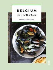 Belgium For Foodies