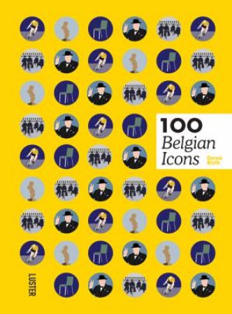 100 Belgian Icons by Derek Blyth