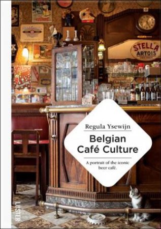 Belgian Cafe Culture by Regula Ysewijn