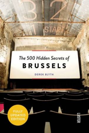 The 500 Hidden Secrets Of Brussels by Derek Blyth