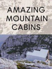 Amazing Mountain Cabins Architecture Worth the Hike