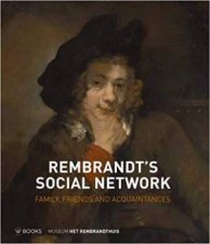 Rembrandts Social Network Family Friends And Acquaintances