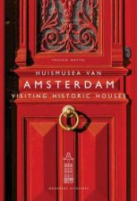 Visiting Historic Houses in Amsterdam