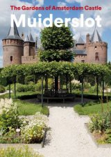 The Gardens Of Amsterdam Castle Muiderslot