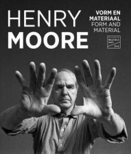 Henry Moore Form and Material