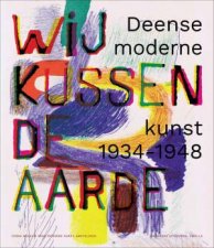 We Kiss the Earth Danish Modern Art 19341948