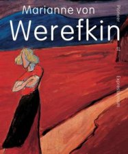 Marianne von Werefkin Pioneer of Expressionism