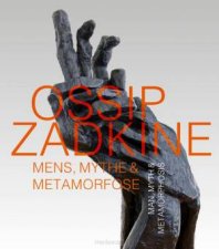 Ossip Zadkine Man Myth  Metamorphosis