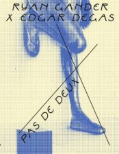 Ryan Gander X Edgar Degas Pas de Deux