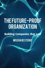 The FutureProof Organization