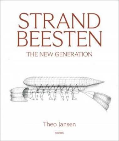 Strandbeesten: The New Generation by Theo Jansen