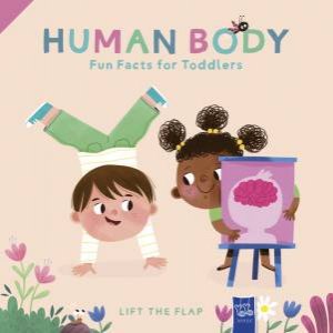 Lift The Flap - Fun Fact For Toddlers: Human Body by Yoyo Books