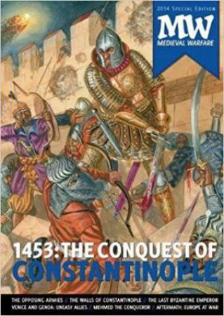 1453: The Conquest of Constantinople by DIRK VAN GORP