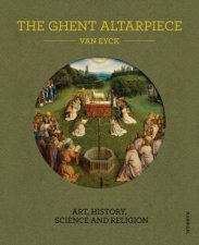 Ghent Altarpiece Art History Science And Religion