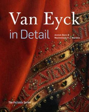 Van Eyck In Detail by Maximiliaan Martens & Annick Born