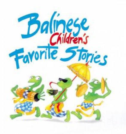 Balinese Children's Favorite Stories by Victor Mason