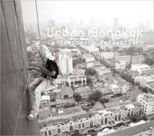 Urban Bangkok: Contemporary Reflections by Joakim Leroy