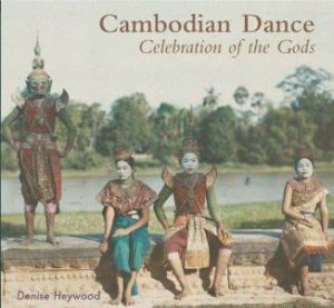 Cambodian Dance: Celebration of the Gods