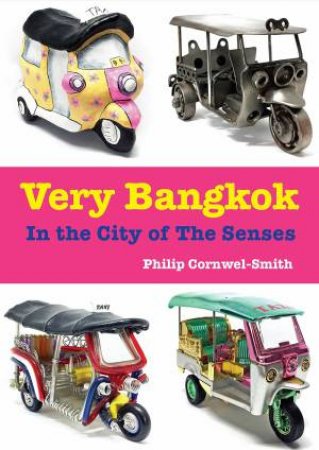 Very Bangkok: Neighbourhoods, Networks, Tribes