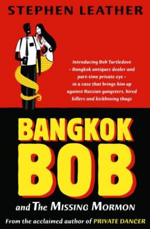 Bangkok Bob and the Missing Mormon by Stephen Leather