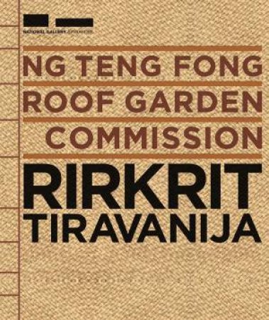 Ng Teng Fong Roof Garden Commission: Rirkrit Tiravanija by RUSSELL STORER