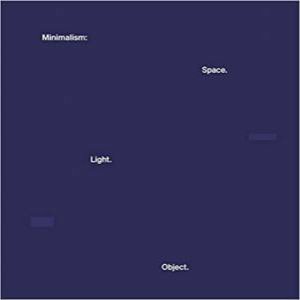 Mimimalism: Space, Light And Object by Russell Storer & Eugene Tan