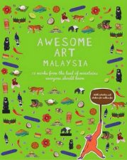 Awesome Art Malaysia 10 Works from the Land of Mountains Everyone Should Know
