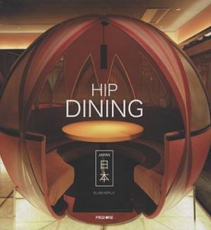 Hip Dining Japan by NEPILLY ELLEN