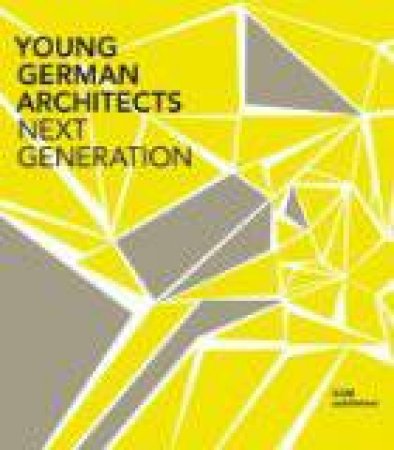Young German Architects Next Generation