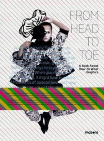 From Head to Toe: A Book About How to Wear Graphics by SHAOQIANG WANG