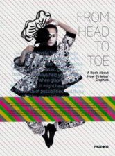 From Head to Toe A Book About How to Wear Graphics
