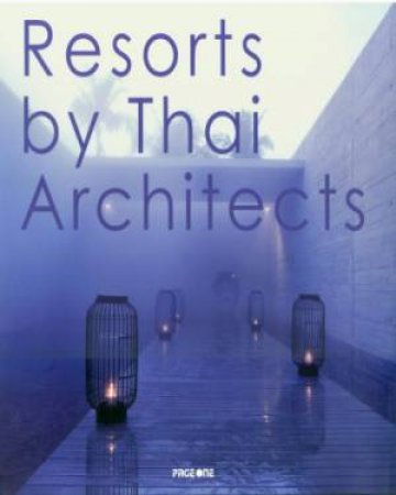 Resorts by Thai Architects by STHAPITANONDA NITHI